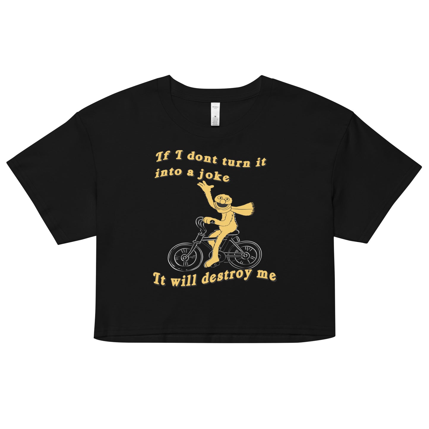 If I Don't Turn It Into a Joke Women’s crop top