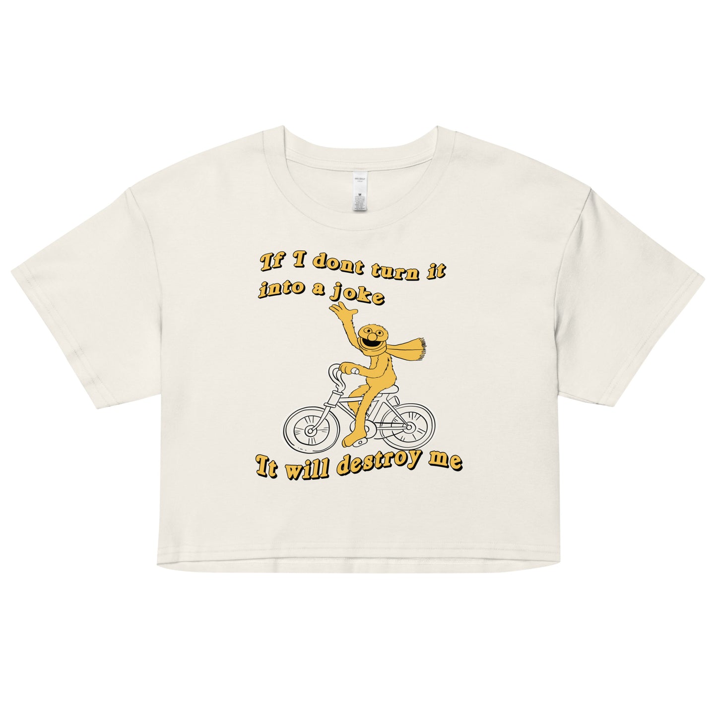 If I Don't Turn It Into a Joke Women’s crop top