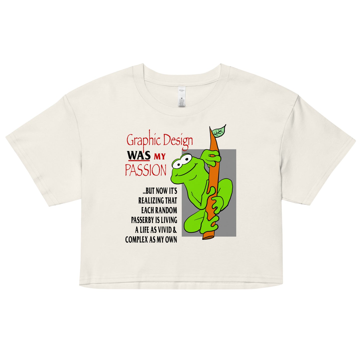 Graphic Design WAS My Passion Women’s crop top